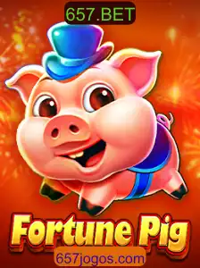 Descubra as Emoções e Regras do Jogo FortunePig com 657.BET
